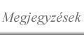 Megjegyzések